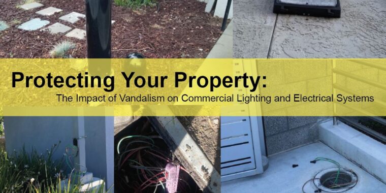 Protecting Your Reno Property: The Impact of Vandalism on Commercial Lighting and Electrical Systems LIGHTING | ELECTRICAL | PLUMBING | MECHANICAL Northern California | Sacramento |  Auburn |  San Francisco | Bay Area | Reno