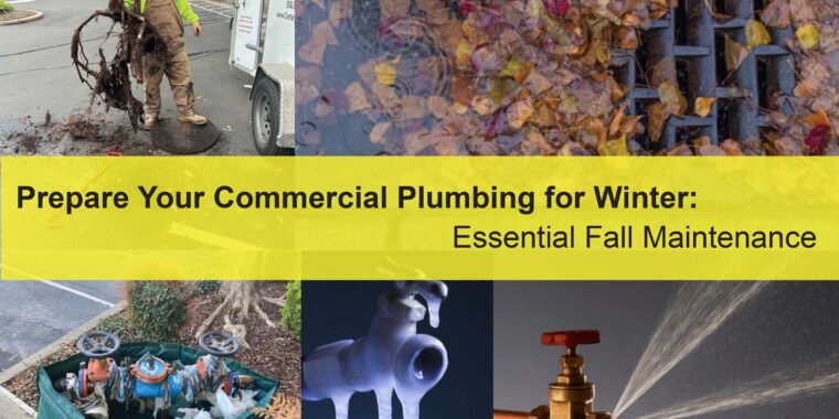 Commercial Plumbing Maintenance Fall Stockton Preparing Your Commercial Plumbing for Winter Essential Fall Maintenance LIGHTING | ELECTRICAL | PLUMBING | MECHANICAL Northern California | Sacramento |  Auburn |  San Francisco | Bay Area | Reno