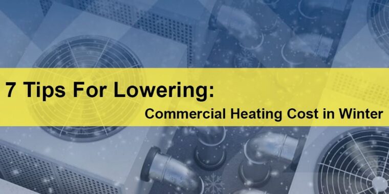 Commercial Heating in Manteca 7 Tips for Lowering Commercial Heating Costs in Winter in Manteca LIGHTING | ELECTRICAL | PLUMBING | MECHANICAL Northern California | Sacramento |  Auburn |  San Francisco | Bay Area | Reno