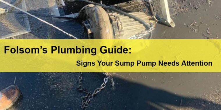 Folsom Commercial Plumbing Service Folsom’s Plumbing Guide: Signs Your Sump Pump Needs Attention LIGHTING | ELECTRICAL | PLUMBING | MECHANICAL Northern California | Sacramento |  Auburn |  San Francisco | Bay Area | Reno