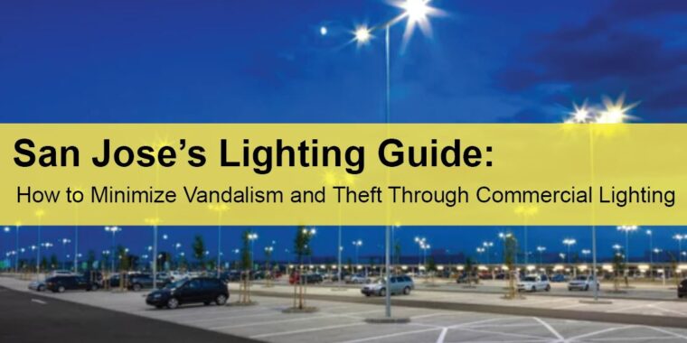 San Jose Commercial Lighting San Jose’s Lighting Guide: How to Minimize Vandalism and Theft Through Commercial Lighting LIGHTING | ELECTRICAL | PLUMBING | MECHANICAL Northern California | Sacramento |  Auburn |  San Francisco | Bay Area | Reno