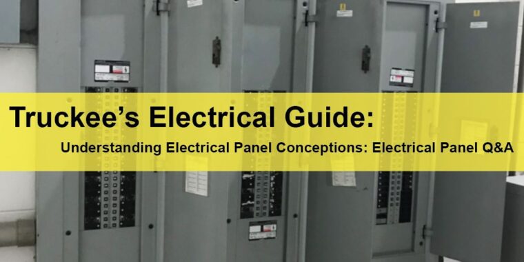 Truckee Commercial Electrical Services Truckee’s Electrical Guide Understanding Electrical Panel Conceptions Q&A for Commercial Properties LIGHTING | ELECTRICAL | PLUMBING | MECHANICAL Northern California | Sacramento |  Auburn |  San Francisco | Bay Area | Reno