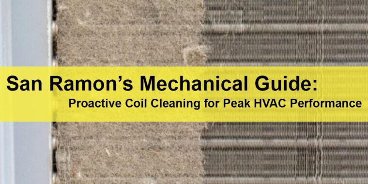 San Ramon HVAC Service San Ramon’s Mechanical Guide Proactive Coil Cleaning for Peak HVAC Performance LIGHTING | ELECTRICAL | PLUMBING | MECHANICAL Northern California | Sacramento |  Auburn |  San Francisco | Bay Area | Reno