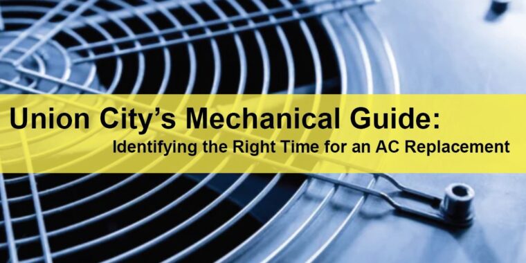 Union City Commercial HVAC Service Union City’s Mechanical Guide Identifying the Right Time for an AC Replacement LIGHTING | ELECTRICAL | PLUMBING | MECHANICAL Northern California | Sacramento |  Auburn |  San Francisco | Bay Area | Reno