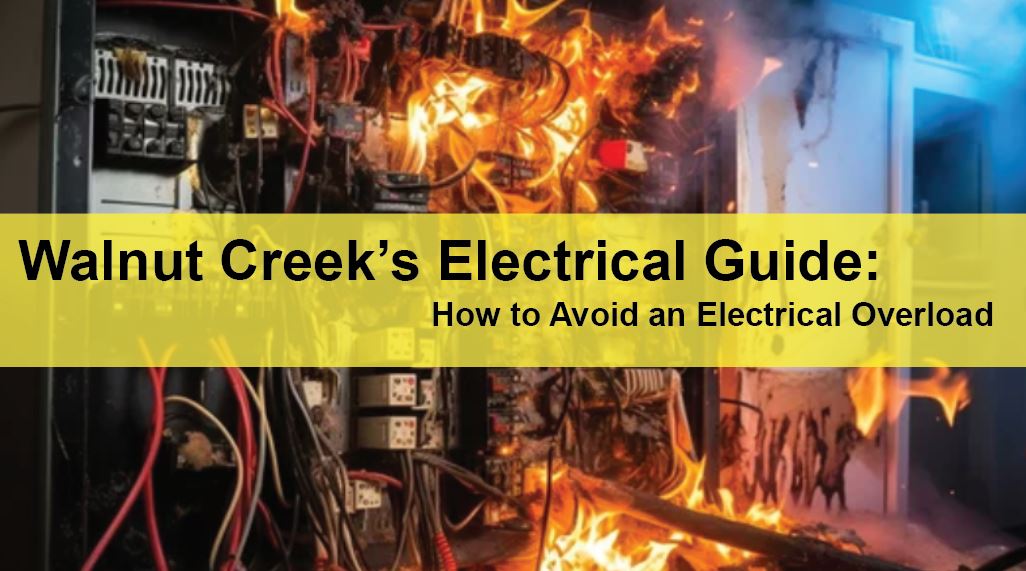 Walnut Creek Commercial Electrical Service Walnut Creek’s Electrical Guide How to Avoid an Electrical Overload LIGHTING | ELECTRICAL | PLUMBING | MECHANICAL Northern California | Sacramento |  Auburn |  San Francisco | Bay Area | Reno