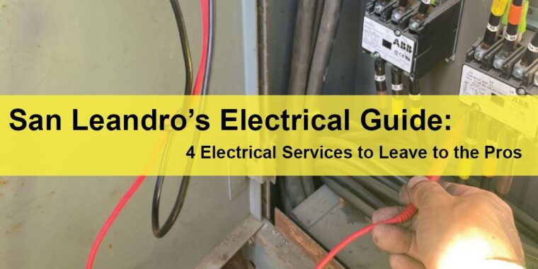 San Leandro Commercial Electrical Service San Leandro’s Electrical Guide 4 Electrical Services to Leave to the Pros LIGHTING | ELECTRICAL | PLUMBING | MECHANICAL Northern California | Sacramento |  Auburn |  San Francisco | Bay Area | Reno